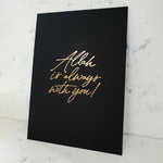 Load image into Gallery viewer, Allah is always with you! Gold letter press print by Safar London
